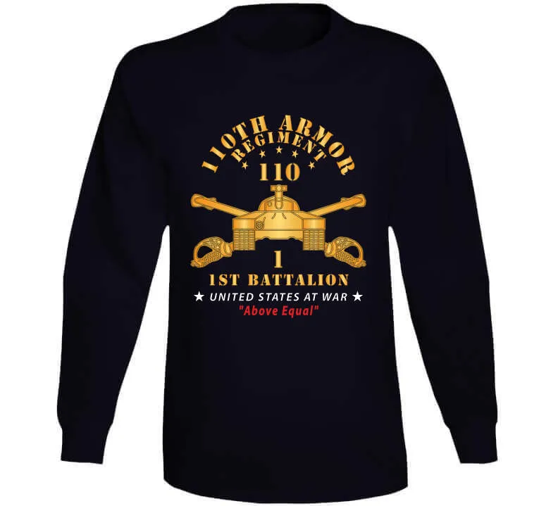 1st Battalion, 110th Armor Regiment - Above Equal X 300 Classic T Shirt, Crewneck Sweatshirt, Hoodie, Long Sleeve