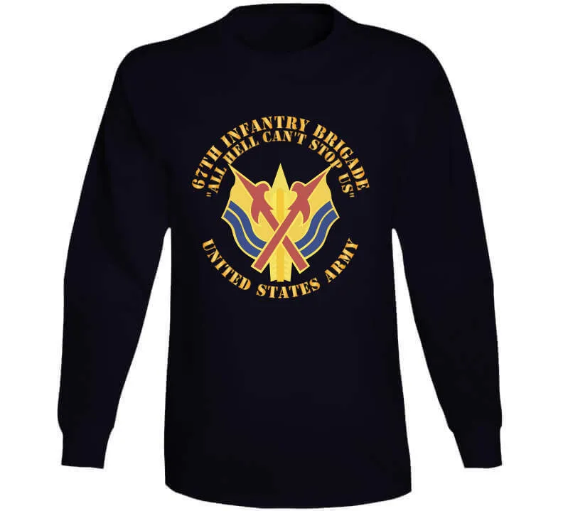 67th Infantry Brigade - Dui - All Hell Cant Stop Us X 300 Classic T Shirt, Crewneck Sweatshirt, Hoodie, Long Sleeve