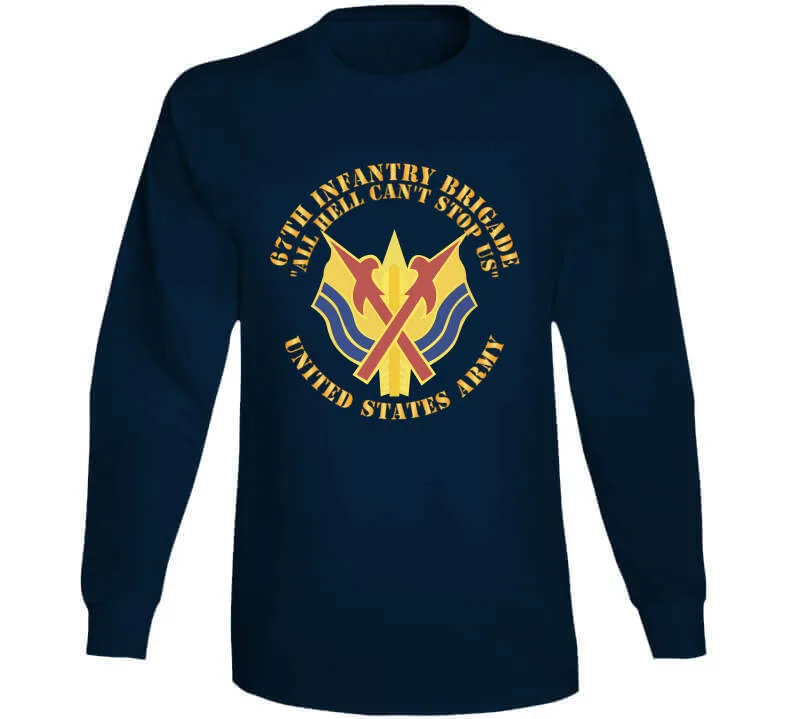 67th Infantry Brigade - Dui - All Hell Cant Stop Us X 300 Classic T Shirt, Crewneck Sweatshirt, Hoodie, Long Sleeve