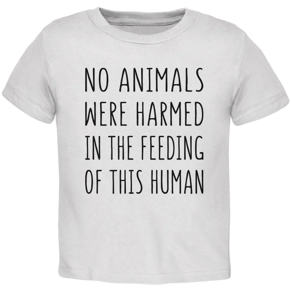 Activist No Animals Were Harmed in the Feeding of this Human Toddler T Shirt