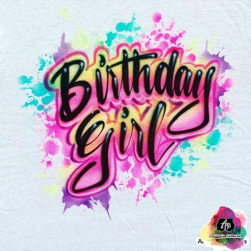 Airbrush Birthday Girl with Paint Splatter Design