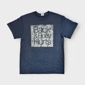 Back & Body Hurts Crew Neck T-Shirt | XL | Blue | Pre-Shrunk | New