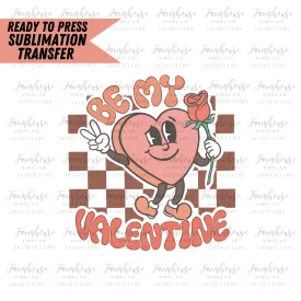 Be My Valentine Checkers Ready to Press Sublimation Design Transfer