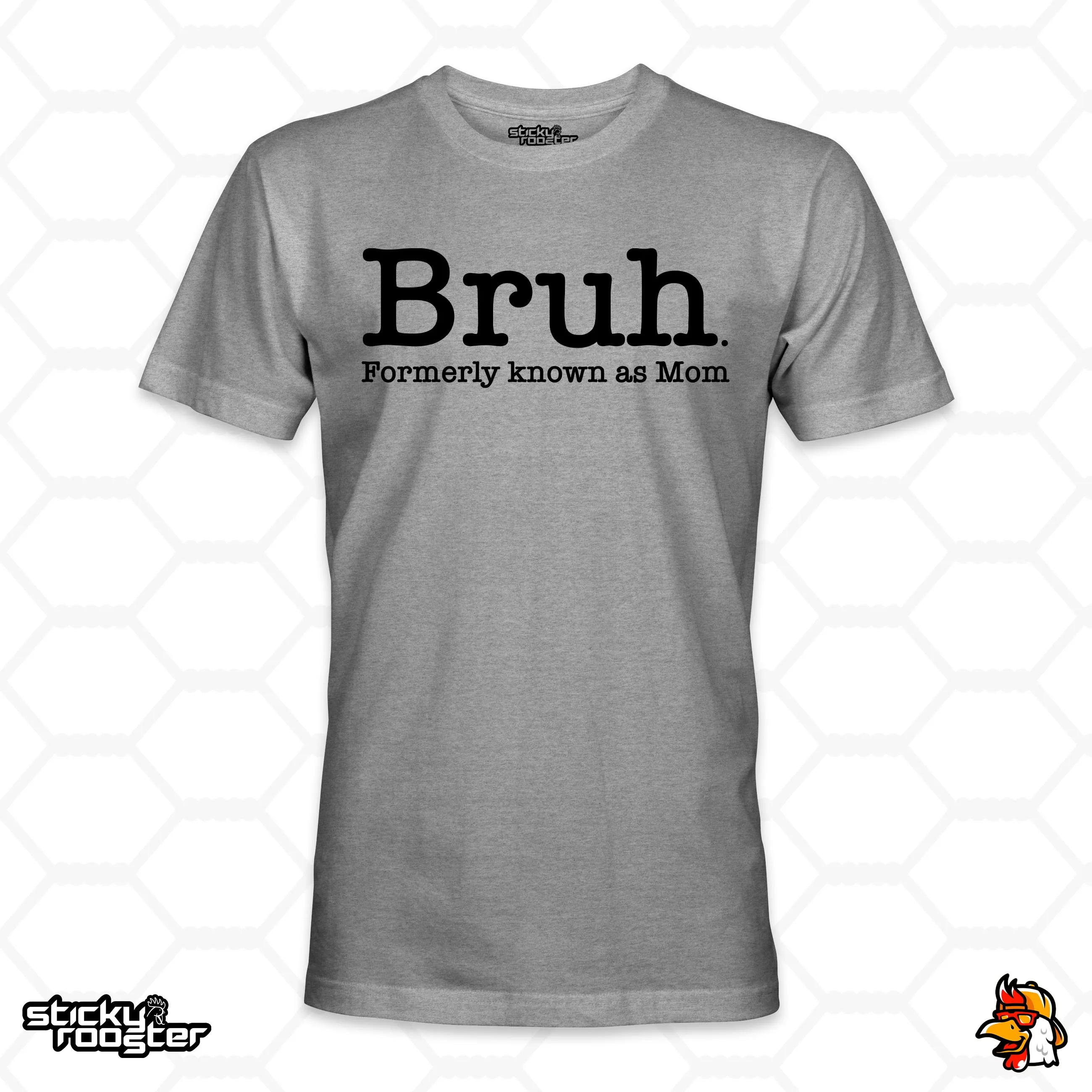 Bruh. Formerly Known As Mom shirt