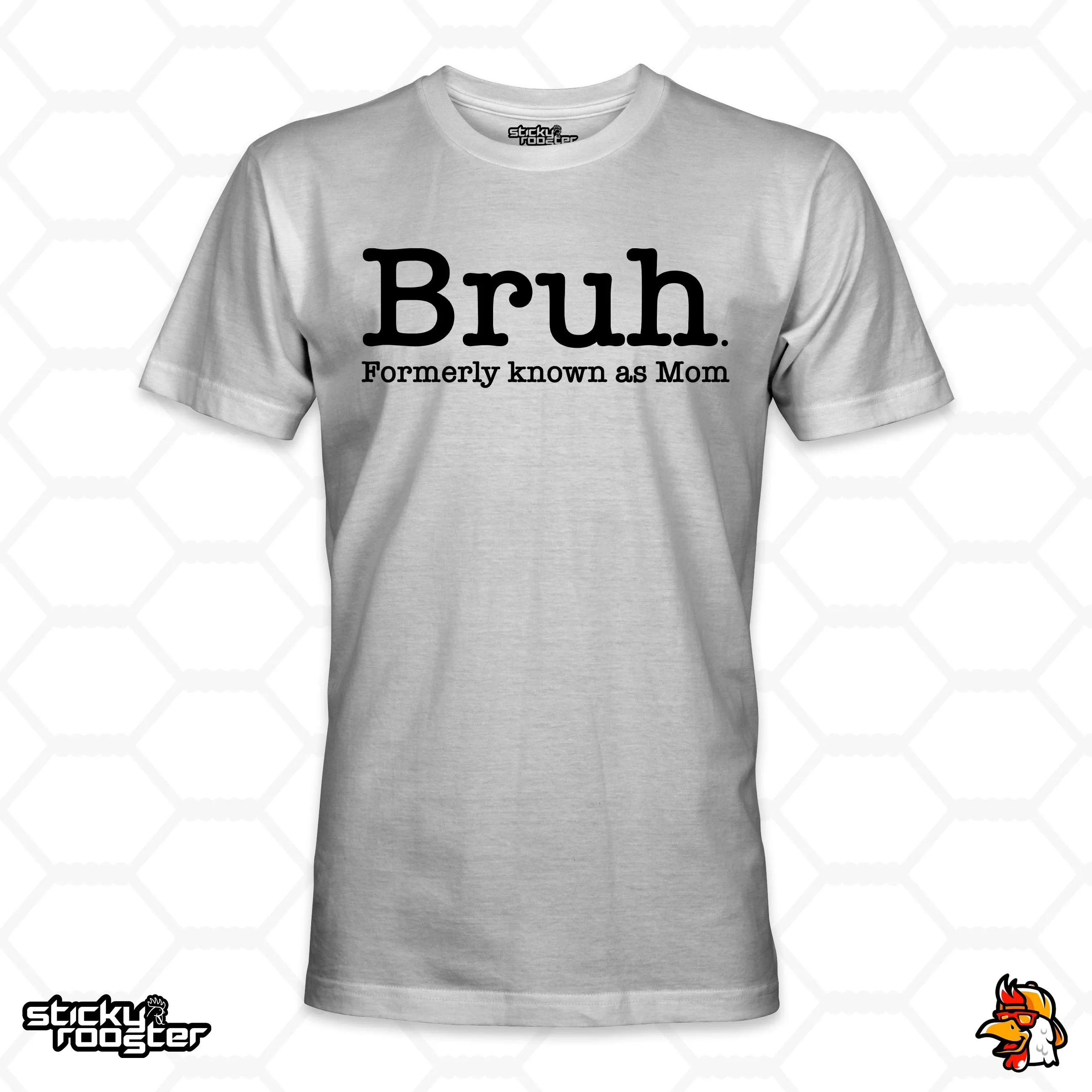 Bruh. Formerly Known As Mom shirt