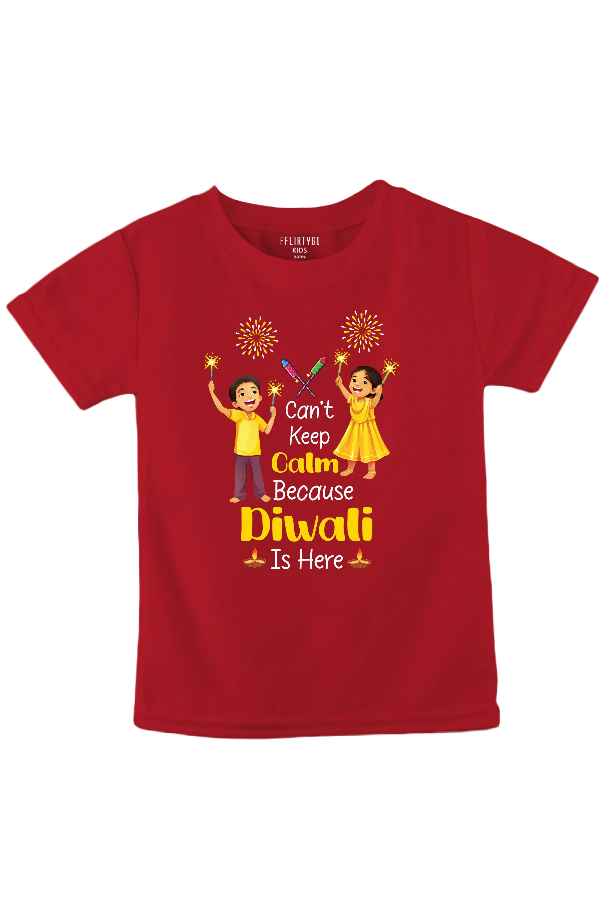 Can't Keep Calm Because Diwali Is Here Kids T Shirt