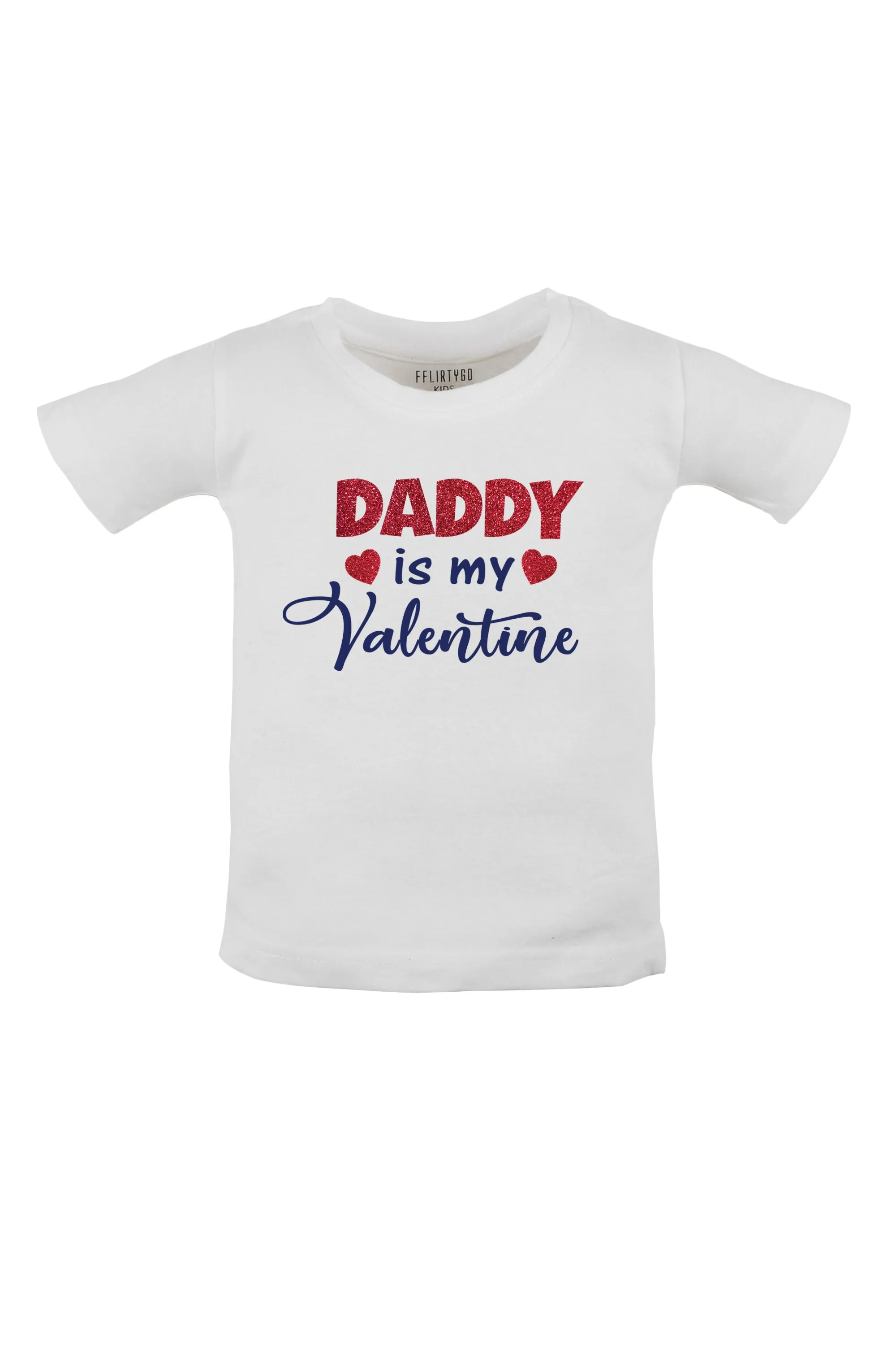 Daddy Is My Valentine Kids T Shirt