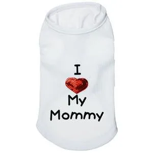 I Love My Mommy / Daddy Tees