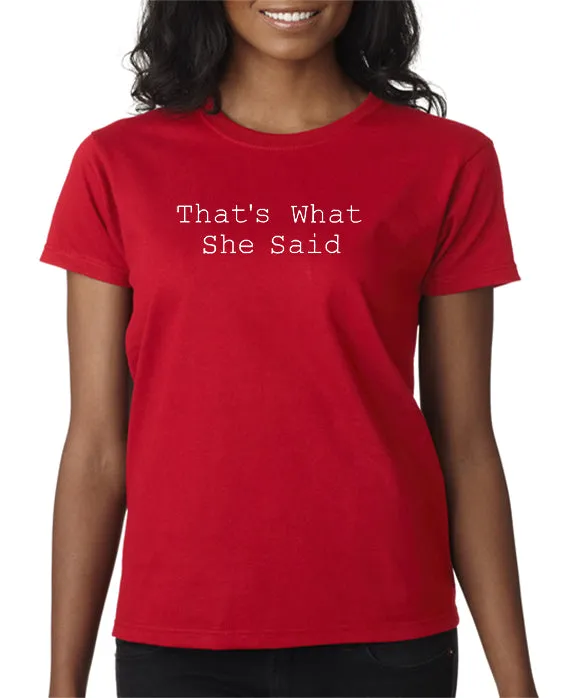 That's What She Said T-shirt